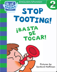 Stop Tooting! (¡Basta de Tocar!)