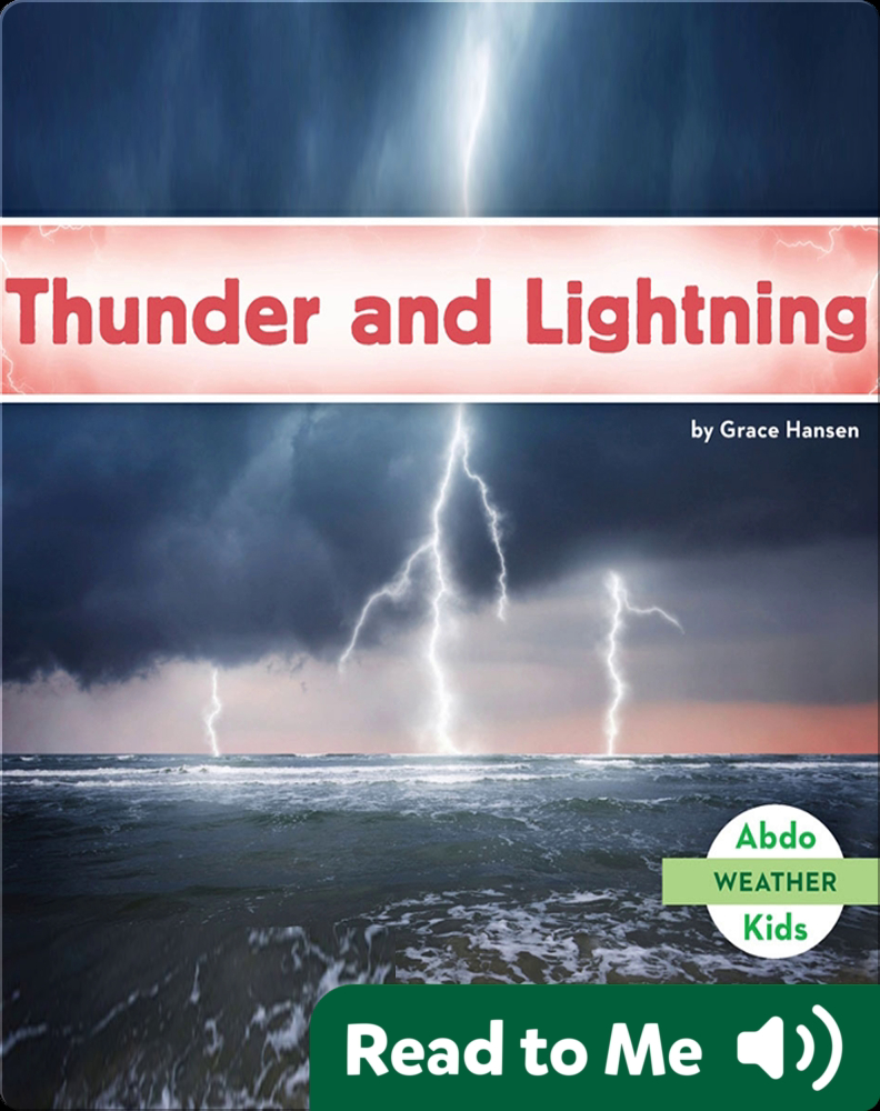 Thunder and Lightning Children's Book by Grace Hansen Discover