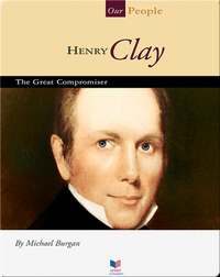 Henry Clay: The Great Compromiser
