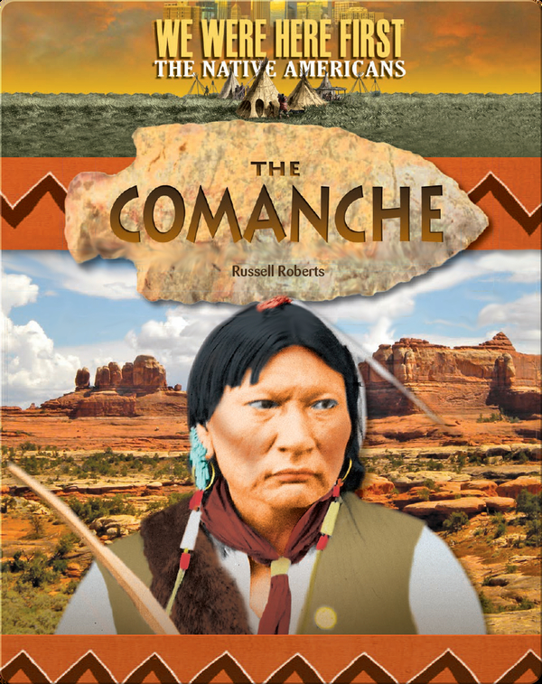 The Comanche Children's Book by Russell Roberts Discover Children's