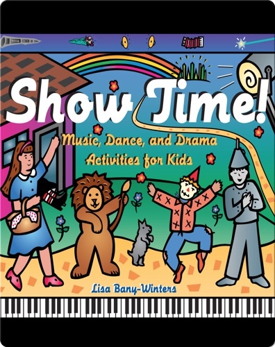 Show Time!: Music, Dance, and Drama Activities for Kids