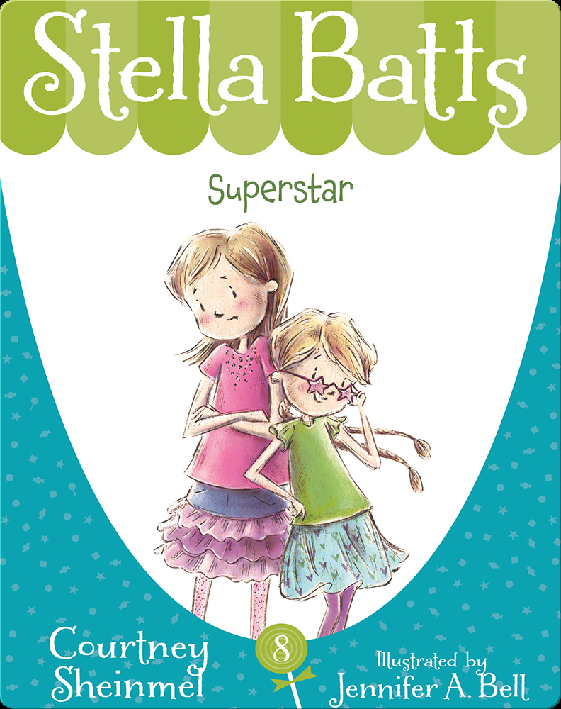 Stella Batts 8 Superstar Children's Book by Courtney Sheinmel With