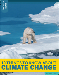 12 Things To Know About Climate Change