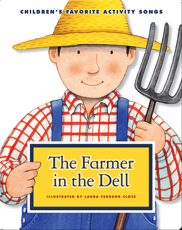 The Farmer in the Dell Children's Book by Laura Ferraro Close With