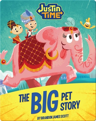 Justin Time: The Big Pet Story