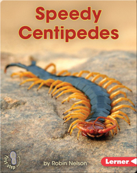Speedy Centipedes
