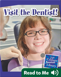 Visit the Dentist!