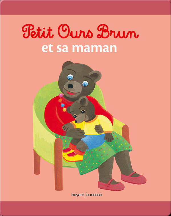 Petit Ours Brun Et Sa Maman Livre Sonore Children S Book By Marie Aubinais With Illustrations By Daniele Bour Celine Bour Chollet Discover Children S Books Audiobooks Videos More On Epic