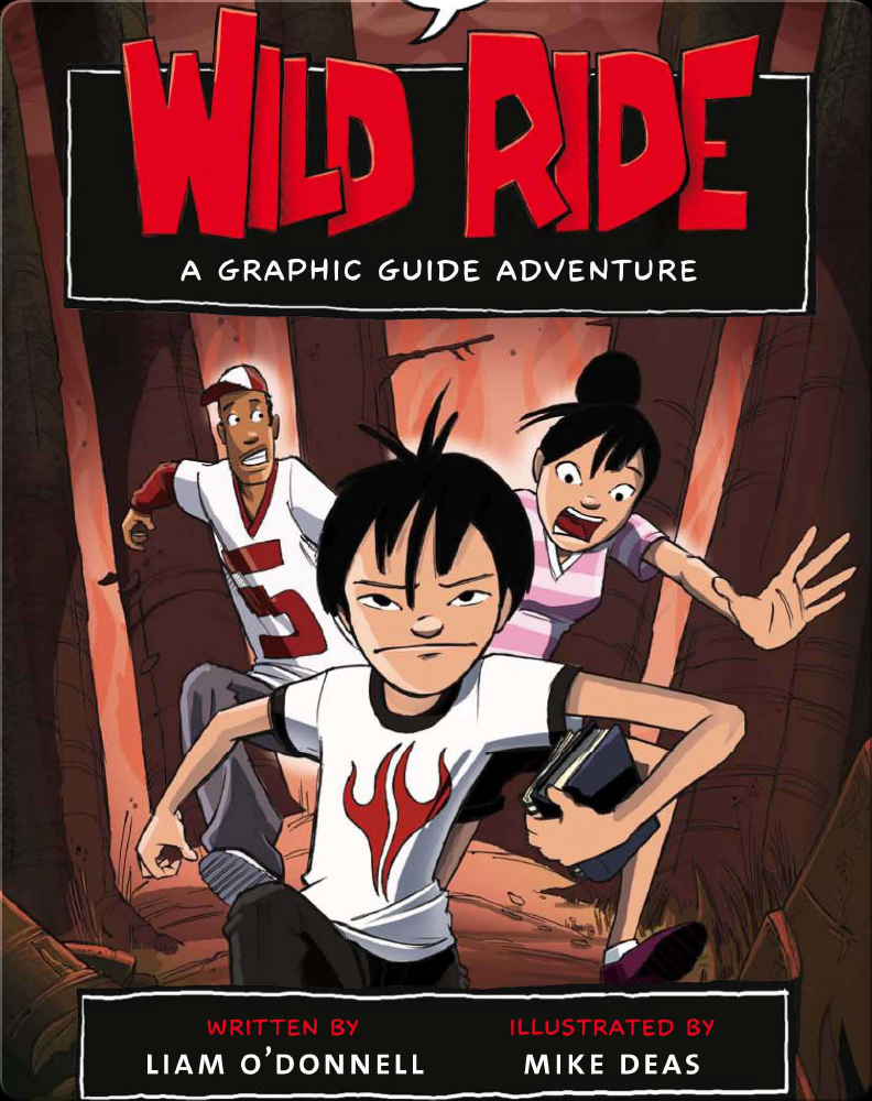 Wild Ride Children S Book By Liam O Donnell With Illustrations By Mike Deas Discover Children S Books Audiobooks Videos More On Epic