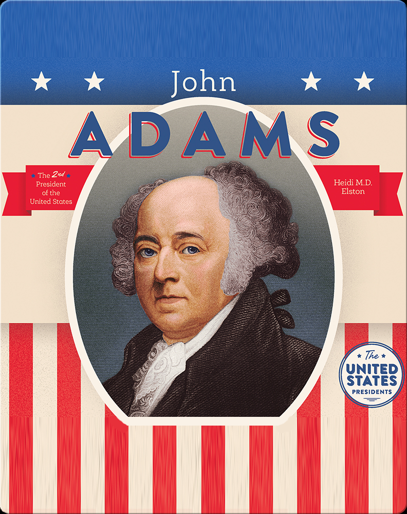 John Adams Children's Book by Heidi M.D. Elston | Discover Children's