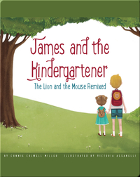James and the Kindergartener: The Lion and the Mouse Remixed