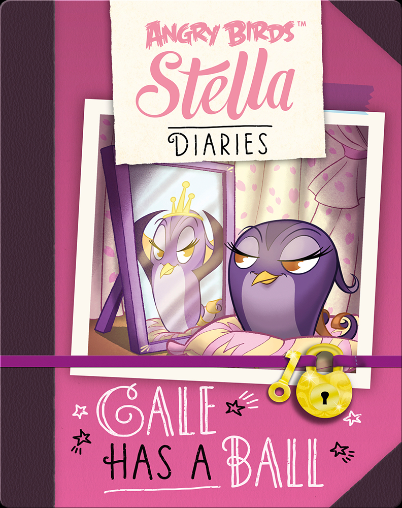 Angry Birds Stella Gale Has A Ball Children S Book By Sarah Stephens With Illustrations By Diana Egea Discover Children S Books Audiobooks Videos More On Epic