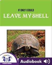 If Only I Could Leave My Shell