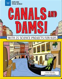 Canals and Dams!