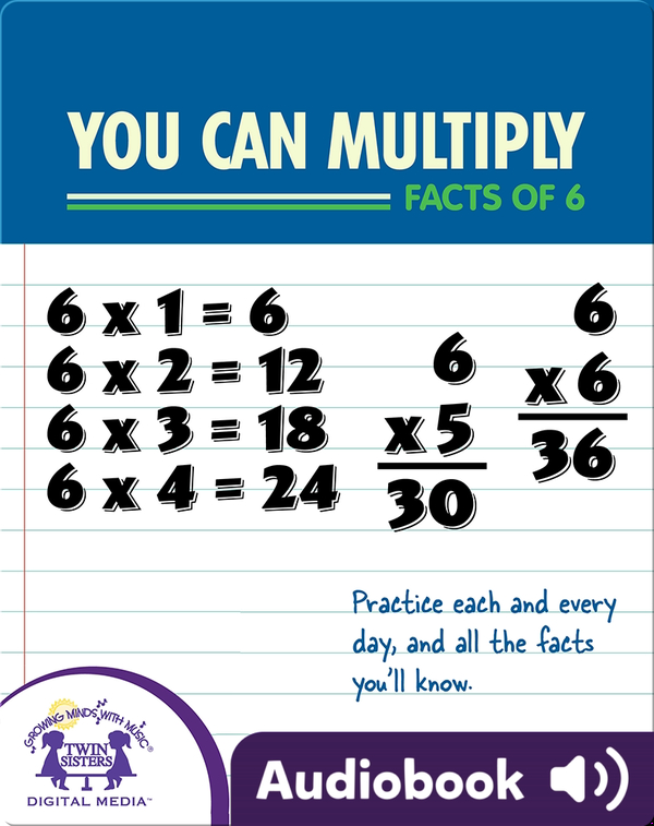 You Can Learn To Multiply Facts of 6