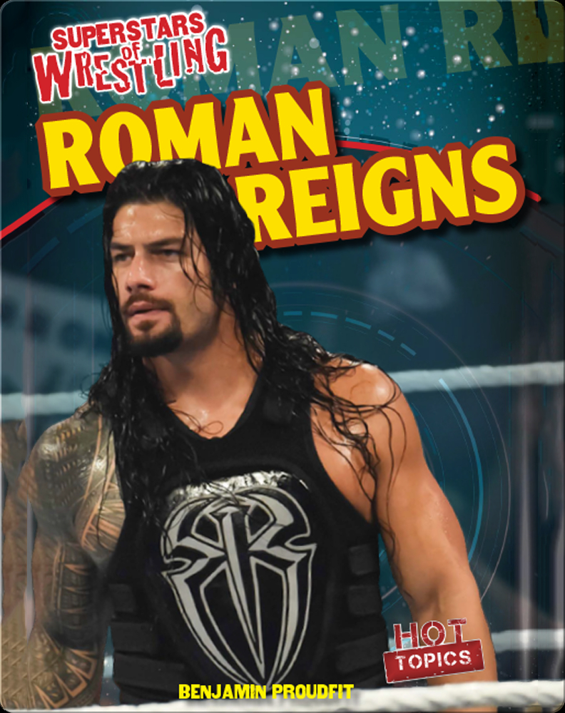 Roman Reigns Children S Book By Benjamin Proudfit Discover Children S Books Audiobooks Videos More On Epic
