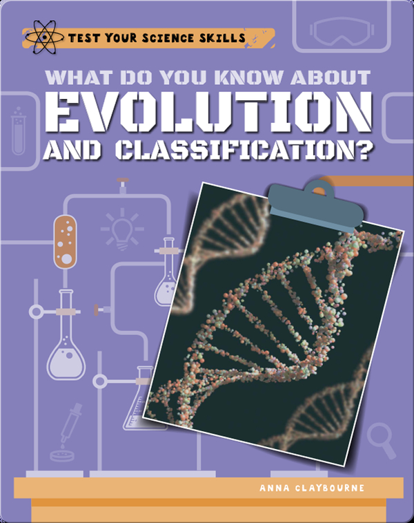 What Do You Know About Evolution and Classification?
