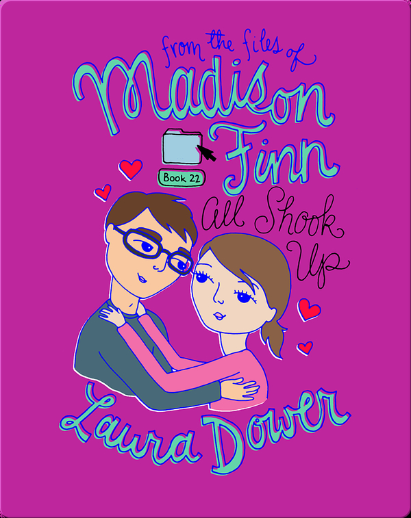 All Shook Up From The Files Of Madison Finn Children S Book By Laura Dower Discover Children S Books Audiobooks Videos More On Epic