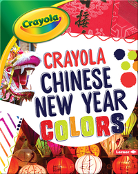 Crayola ®️ Chinese New Year Colors