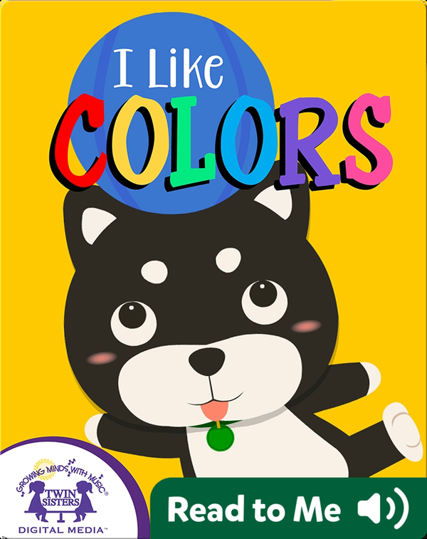 I Like Colors Children's Book by Kim Mitzo Thompson, Karen Mitzo