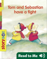 Tom and Sebastian Have a Fight