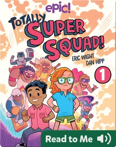Totally Super Squad! Book 1: Blast From the Past