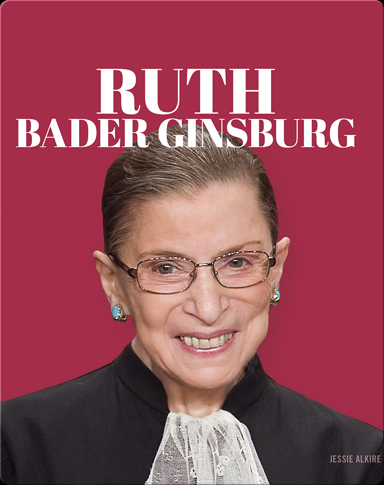 Ruth Bader Ginsburg Children's Book by Jessie Alkire Discover
