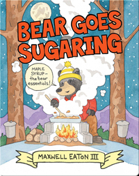 Bear Goes Sugaring