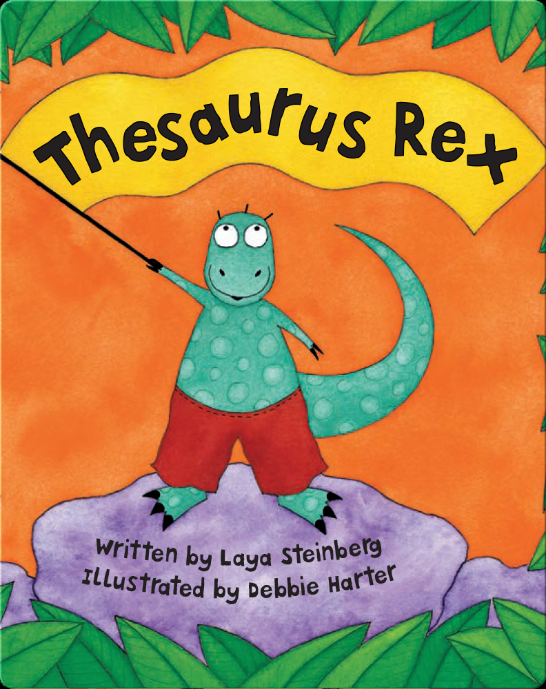 Thesaurus Rex Children's Book by Laya Steinberg With Illustrations by
