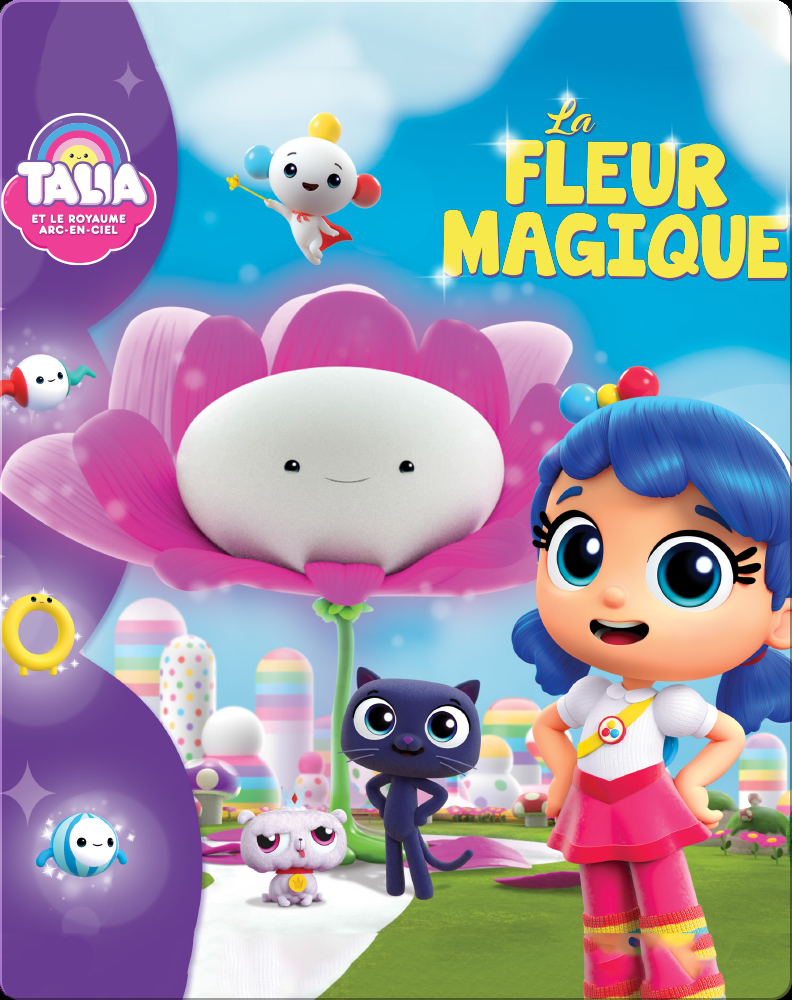 Talia Et Le Royaume Arc En Ciel Talia et le royaume arc-en-ciel: La fleur magique Children's Book by
