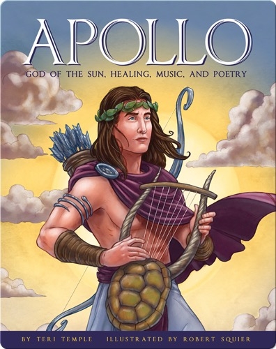 Apollo: God of the Sun, Healing, Music, and Poetry