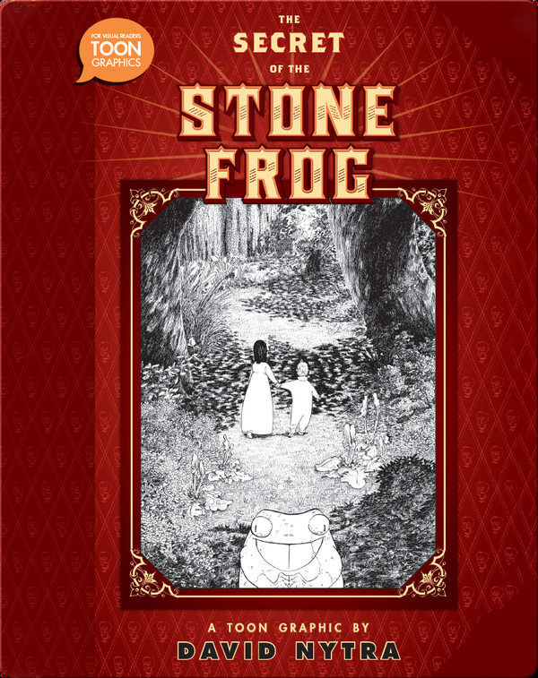 The Secret of the Stone Frog: A Leah and Alan Adventure (TOON Graphics)