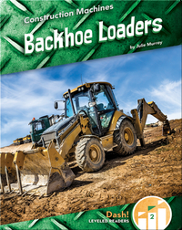 Construction Machines: Backhoe Loaders