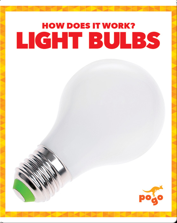 How Does It Work? Light Bulbs Children's Book by Mari Schuh Discover