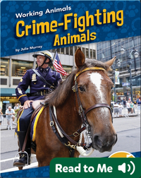 Working Animals: Crime-Fighting Animals