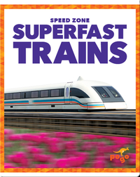 Speed Zone: Superfast Trains