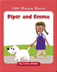 Little Blossom Stories: Piper and Emma