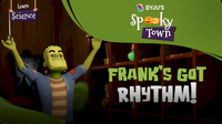 Spooky Town: Frank’s Got Rhythm!