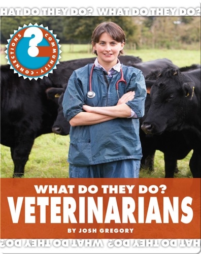 What Do They Do? Veterinarians
