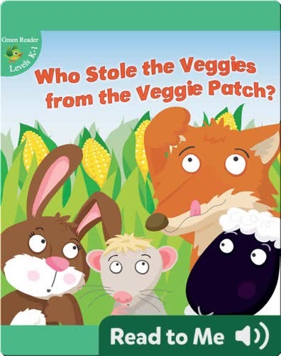 Who Stole The Veggies From The Veggie Patch?