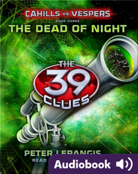 The 39 Clues: Cahills vs. Vespers Book #3: The Dead of Night