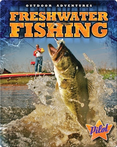 Outdoor Adventures: Freshwater Fishing