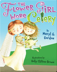 The Flower Girl Wore Celery