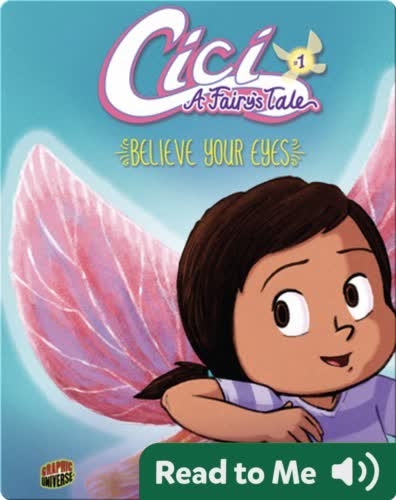 Cici, A Fairy's Tale #1: Believe Your Eyes