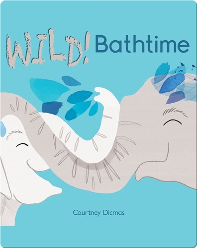 Wild! Bathtime