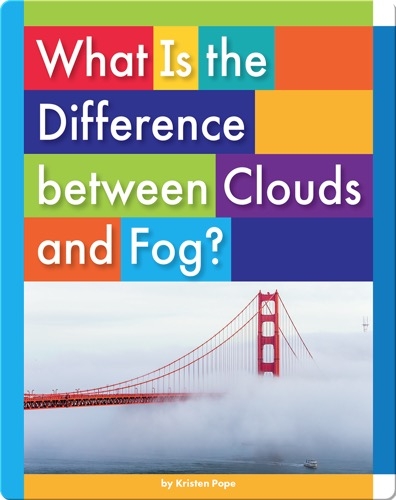 What Is the Difference between Clouds and Fog?