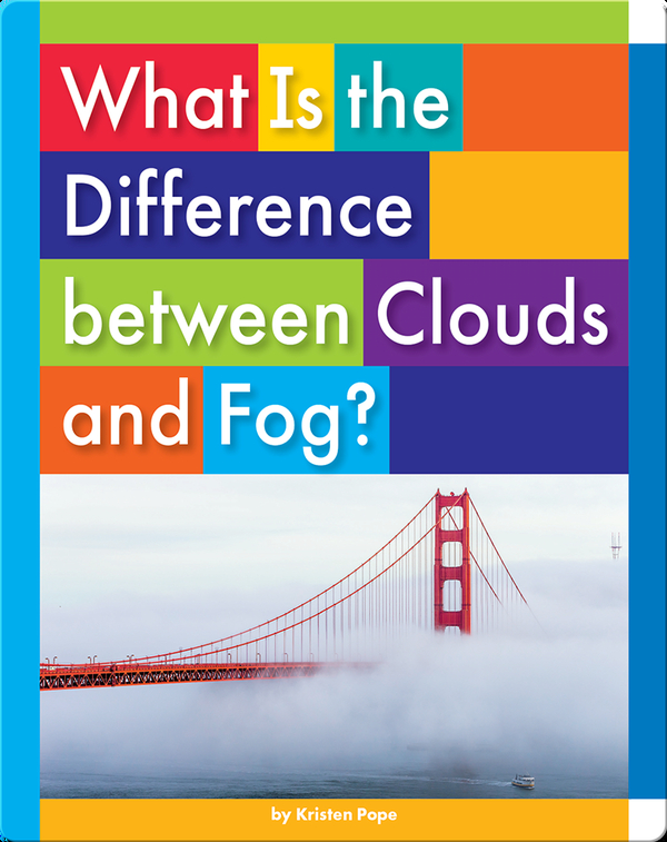 What Is the Difference between Clouds and Fog?