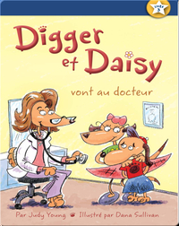 Digger et Daisy vont au docteur (Digger and Daisy Go to the Doctor)