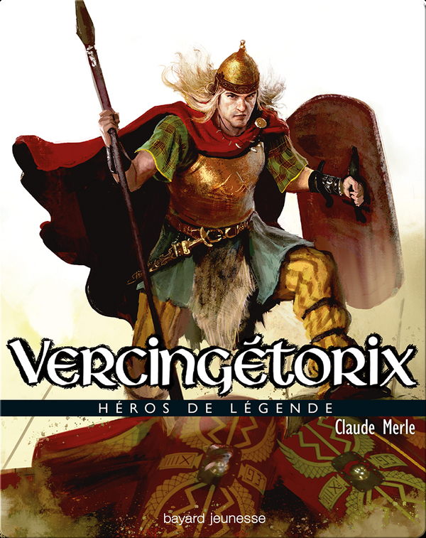 Vercingetorix Children S Book By Claude Merle With Illustrations By Miguel Coimbra Discover Children S Books Audiobooks Videos More On Epic