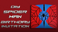 DIY Spiderman Birthday Invitation
